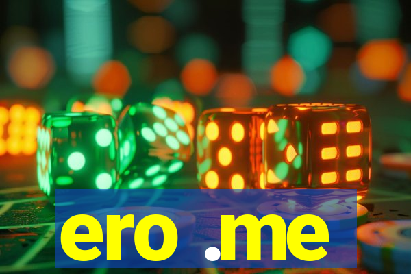 ero .me